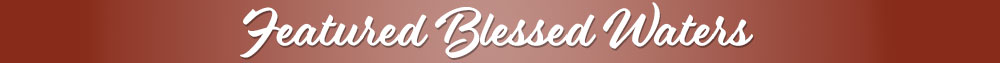 Featured Blessed Waters