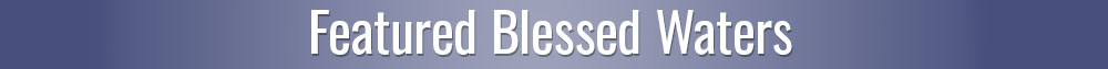 Featured Blessed Waters for Immune Building
