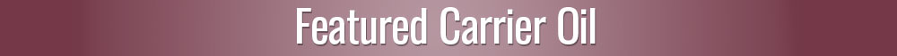 Featured Carrier Oil for Reproductive Health